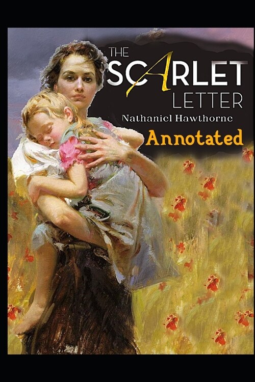 The Scarlet Letter: Annotated Edition (Paperback)