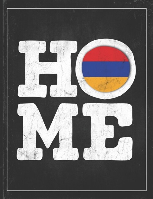 Home: Armenia Flag Planner for Armenian Coworker Friend from Yerevan Lightly Lined Pages Daily Journal Diary Notepad (Paperback)