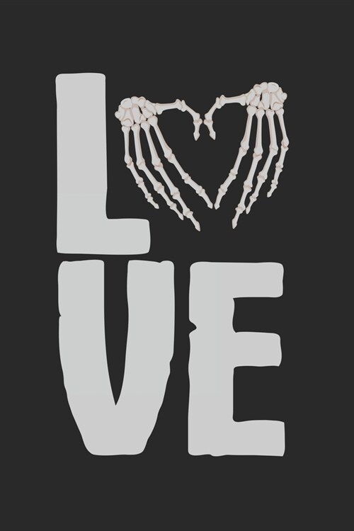Love: Notebook A5 Size, 6x9 inches, 120 lined Pages, Radiology Radiologist Rad Tech X-Ray Radiographer (Paperback)
