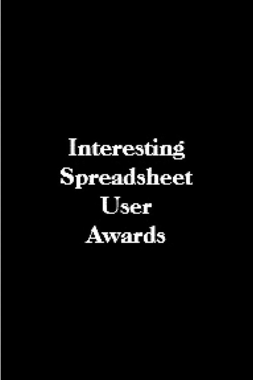 Interesting spreadsheet user awards: spreadsheet Notebook journal Diary Cute funny humorous blank lined notebook Gift for student school college ruled (Paperback)