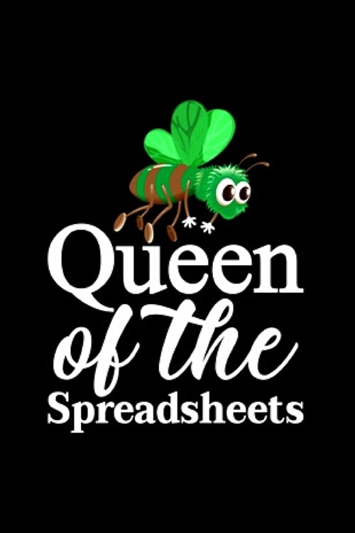 Queen of the spreadsheets: spreadsheet Notebook journal Diary Cute funny humorous blank lined notebook Gift for student school college ruled grad (Paperback)