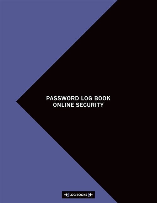 Password Log Book Online Security: Password Book With Tabs A-Z, 8.5 x 11 120 Pages, Large Organizer, Username Management Keeper Notebook (Paperback)
