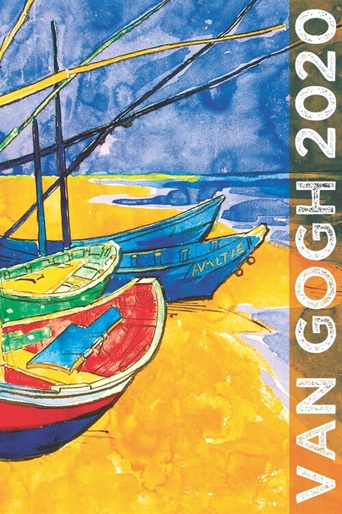 Van Gogh 2020: Art Planner and Datebook Monthly Weekly Scheduler and Organizer - Vertical Days Dated Layout with Monday Start - Aesth (Paperback)