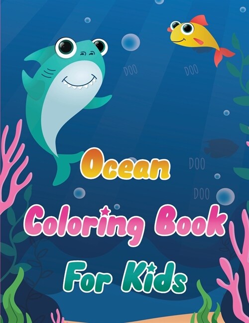 Ocean Coloring Book for Kids - Life Under the Sea Animals Coloring for Boys and Girls - Underwater Sea Creatures: Ocean Kids Coloring Book - Sea Creat (Paperback)