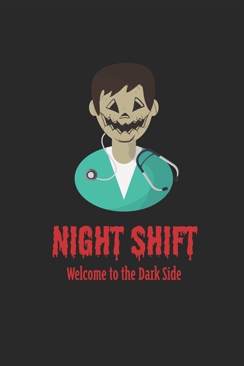 Nightshift: Welcome to the Dark Side Notebook for members of the Graveyard Team (Paperback)