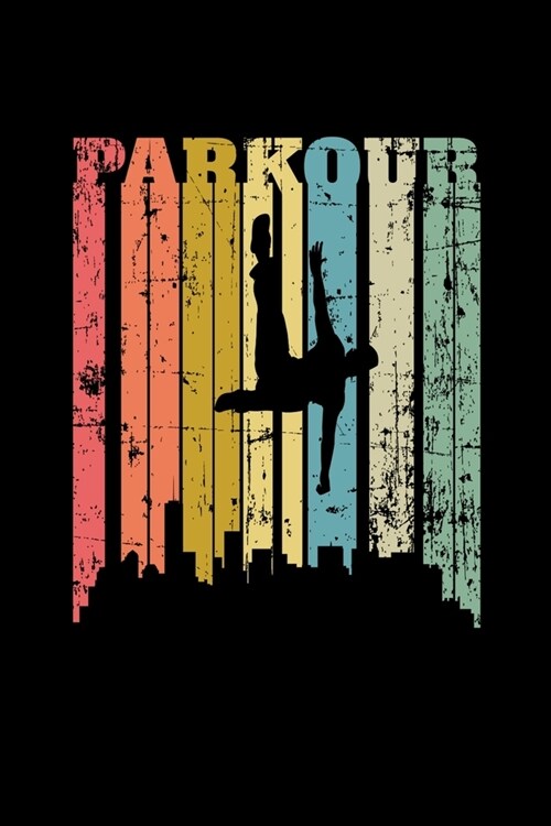 Parkour: Reading Notebook Journal For Parkour Freestyle City Runner Fans And Extreme Outdoor Urban Sport Lovers (Paperback)