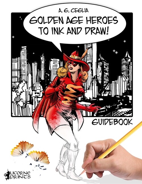 Golden Age Heroes to Ink and Draw! Guidebook (Paperback)