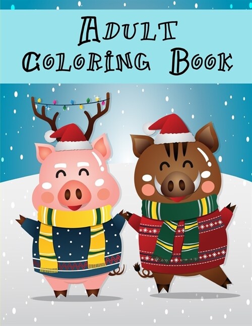 Adult Coloring Book: Cute Christmas Coloring pages for every age (Paperback)