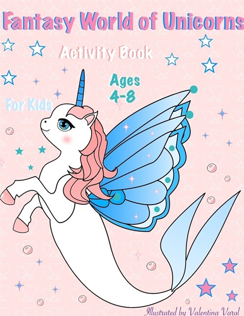 Fantasy World of Unicorns: Fantasy World of Unicorns. Activity Book for Kids (Paperback)