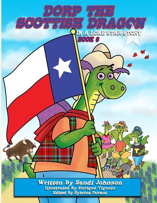 Book 6 - Dorp The Scottish Dragon In A Lone Star Story (Paperback)