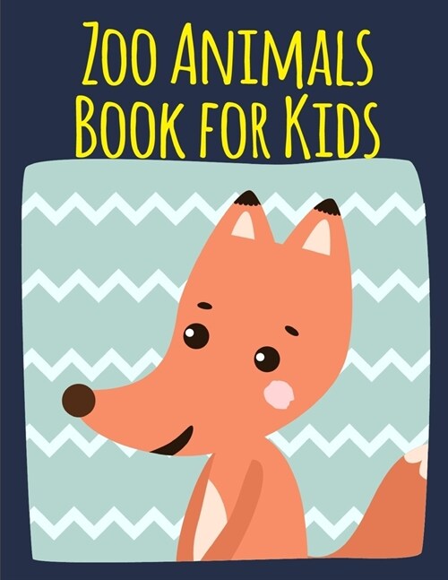 Zoo Animals Book for Kids: picture books for seniors baby (Paperback)