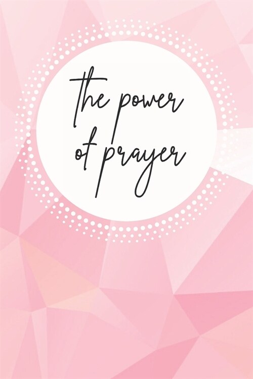 The power of prayer: Devotional Journal Notebook for Women (Paperback)