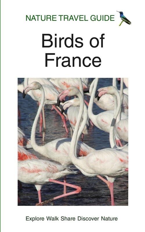 Nature Travel Guide: Birds of France (Paperback)