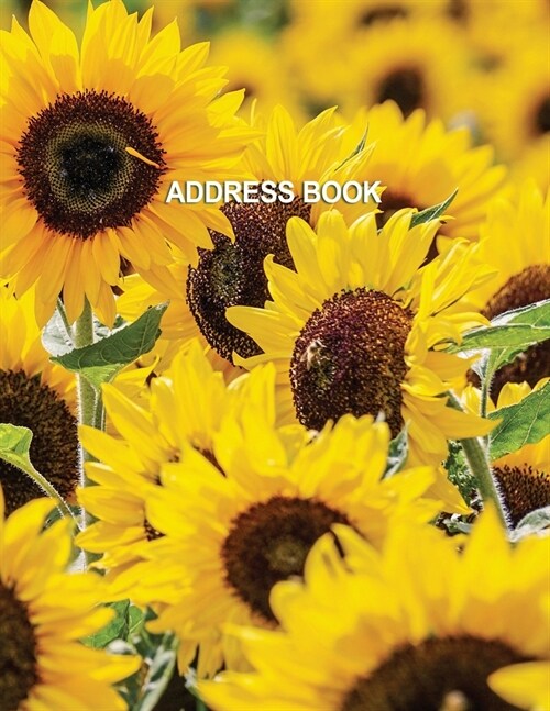 Low Vision Large Print Address Book With Sunflower Cover: Contacts and Password Book For Visually Impaired With Bold Lines on White Paper (Paperback)