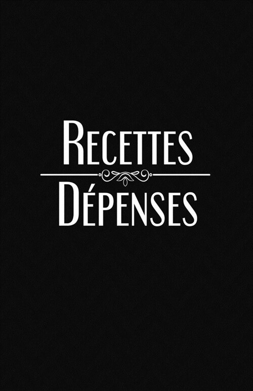 Recettes D?enses: Registre comptable simplifi?- 100 pages - A5 (Paperback)