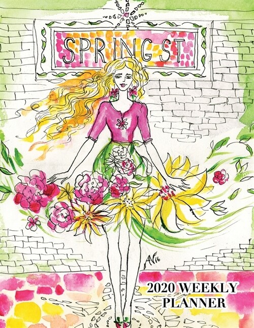 Spring St 2020 Weekly Planner: 120 page dated weekly planner, letter size, with a beautiful illustration on the cover. (Paperback)