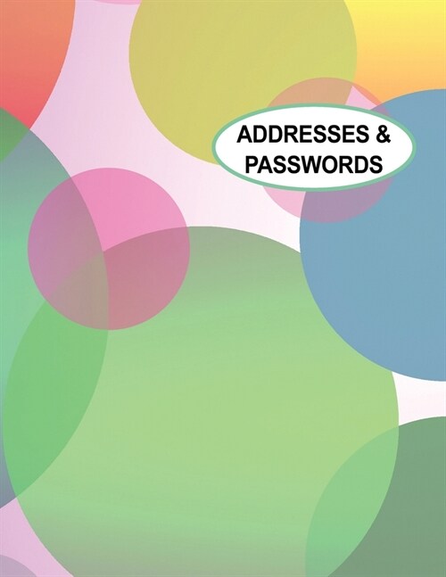 Low Vision Large Print Address and Password Record Book: Organizer for Visually Impaired 8.5 x 11 with Bold Lines 3/4 Apart Colorful Circles Cover (Paperback)