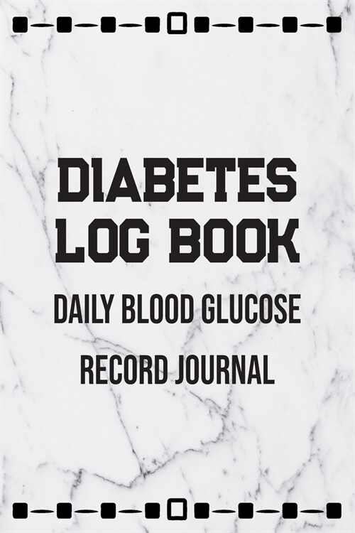 Diabetes Log Book Daily Blood Glucose Record Journal: Daily 1 Year Diabetes Log Book & Blood Sugar Glucose Tracker (Paperback)