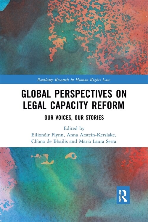 Global Perspectives on Legal Capacity Reform : Our Voices, Our Stories (Paperback)