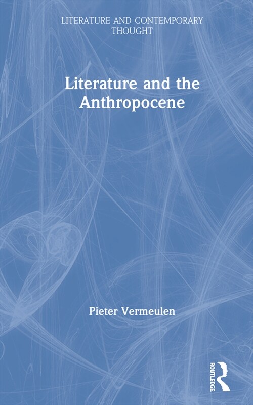 Literature and the Anthropocene (Hardcover, 1)