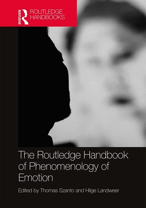 The Routledge Handbook of Phenomenology of Emotion (Hardcover, 1)