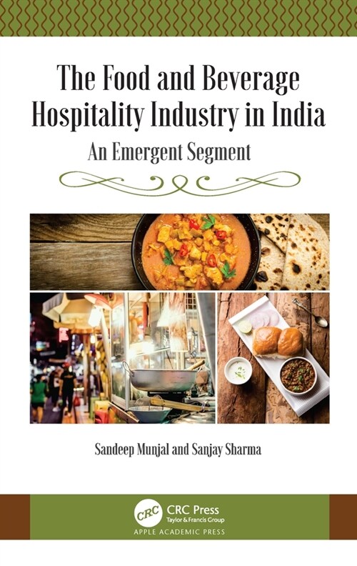 The Food and Beverage Hospitality Industry in India: An Emergent Segment (Hardcover)