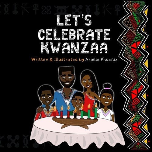 Lets Celebrate Kwanzaa!: An Introduction To The Pan-Afrikan Holiday, Kwanzaa, For The Whole Family (Paperback)
