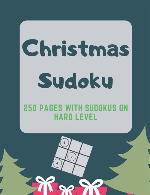 Christmas Sudoku: 250 Pages With Sudokus On Hard Level - Solve And Relax - Large Print, Perfect Gift For Geeks (250 Pages, 8.5 x 11) (Paperback)