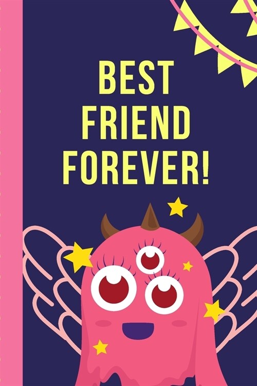 Best Friend Forever: Keepsake Journal With Prompts - Bestie Gift - Youre My Best Friend - BFF Forever - Acquaintance - Admirer - Classmate (Paperback)