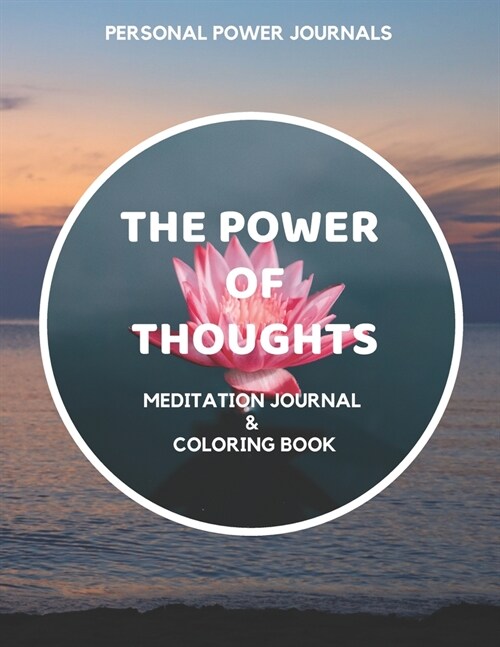 The Power of Thoughts: Meditation Journal & Coloring Book (Paperback)