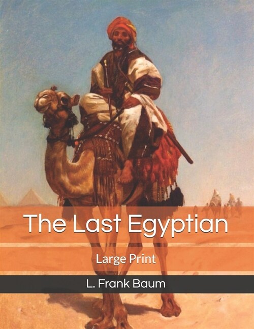 The Last Egyptian: Large Print (Paperback)