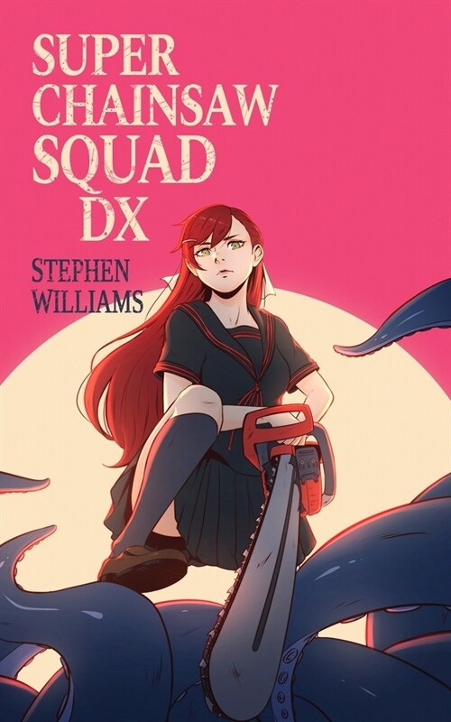 Super Chainsaw Squad DX (Paperback)