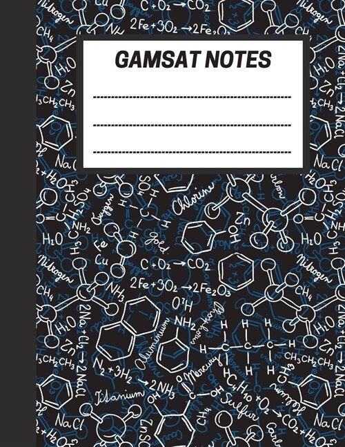 GAMSAT Notes: Lined notebook for GAMSAT preparation - Chemistry cover, 100 pages - Large (8.5 x 11 inches) (Paperback)