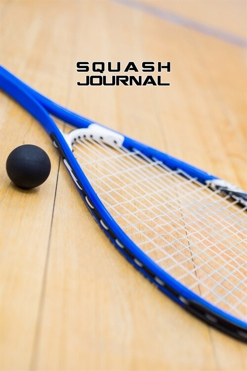 Squash Journal Dot Grid Style Notebook: 6x9 inch daily bullet notes on dot grid design creamy colored pages with beautiful squash racquet racket ball (Paperback)