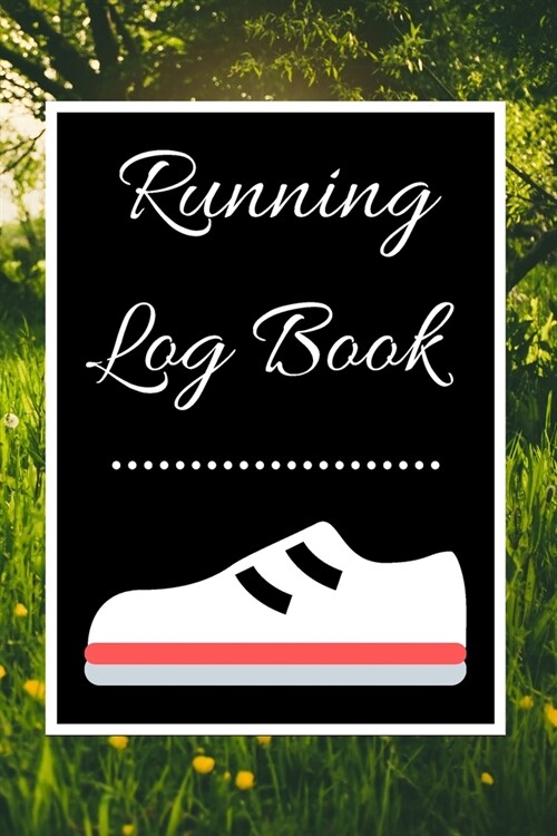 Running Log Book: My Running Diary, Runners Training Log, Running Logs, Track Distance, Time, Speed, Weather, Calories Christmas books G (Paperback)