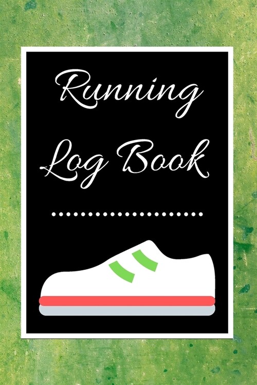 Running Log Book: My Running Diary, Runners Training Log, Running Logs, Track Distance, Time, Speed, Weather, Calories Christmas books G (Paperback)