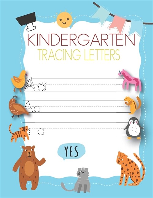 Kindergarten tracing Letters: Trace Letters Alphabet Handwriting Practice workbook with lines worksheets for kids Preschool Grade Pre K Kindergarten (Paperback)