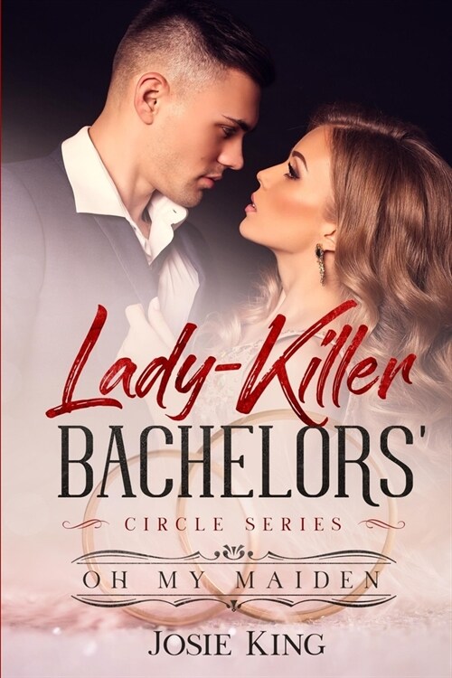 Lady-killer Bachelors Circle Series: Oh My Maiden (Paperback)