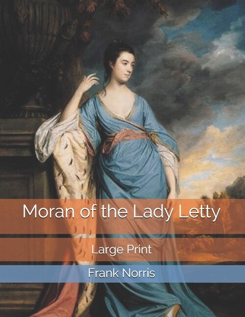 Moran of the Lady Letty: Large Print (Paperback)