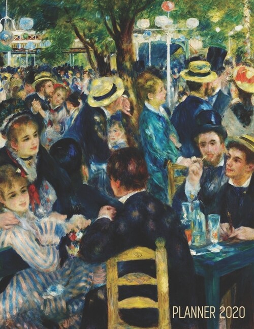 Renoir Daily Planner 2020: Dance at le Moulin de la Galette Painting Stylish Year Agenda Scheduler (12 Months) Artistic Impressionism Art Organiz (Paperback)