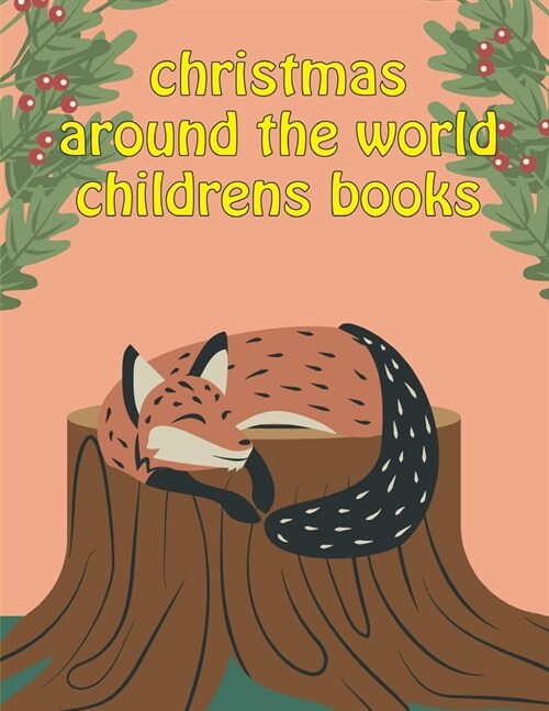 Christmas Around The World Childrens Books: Early Learning for First Preschools and Toddlers from Animals Images (Paperback)