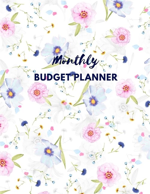 Monthly Budget Planner: Expense Finance Budgeting by a Year Monthly Bill Budgeting Planner And Organizer Saving Goal for Control Your Finances (Paperback)