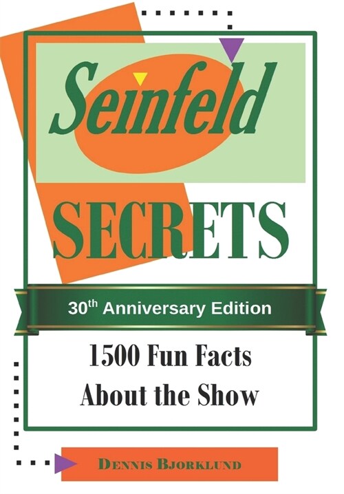 Seinfeld Secrets: 1500 Fun Facts About the Show (Paperback)