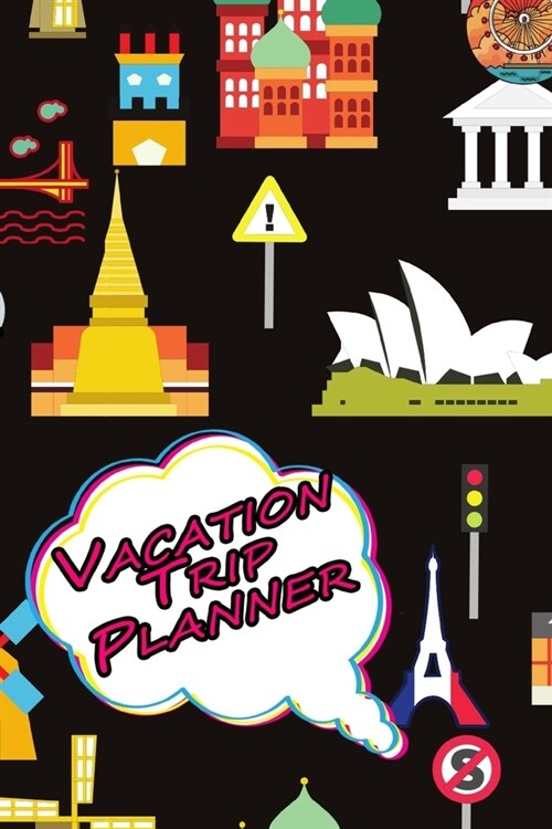 Trip Planner and travel journal: Vacation leisure notebook with packing & more checklist, budget plan, itinerary & keepsake memories notes, and 5 fun (Paperback)