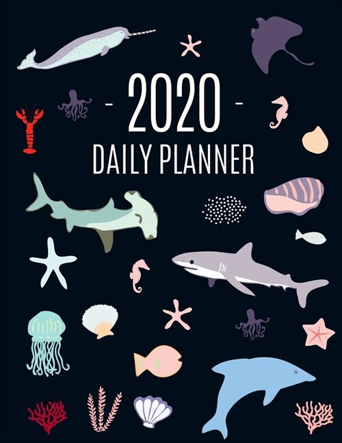 Ocean Fish Planner 2020: Cute Year Scheduler Organizer with Marine Life Pretty 2020 Blue Sea Year Agenda Calendar Large Funny Animal Planner to (Paperback)