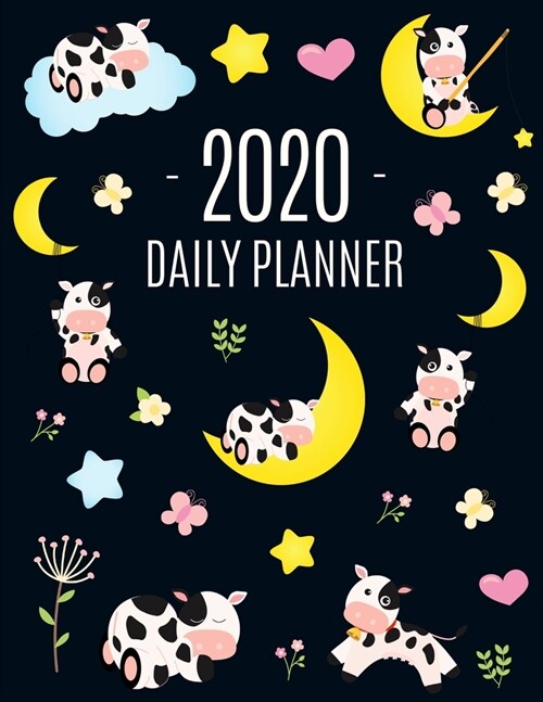 Cow Planner 2020: Cute 2020 Daily Organizer: January - December (with Monthly Spread) For School, Work, Appointments, Meetings & Goals L (Paperback)