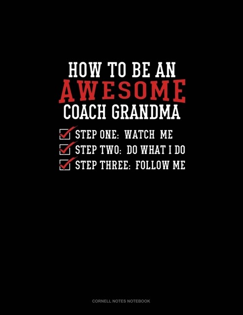 How To Be An Awesome Coach Grandma: Cornell Notes Notebook (Paperback)