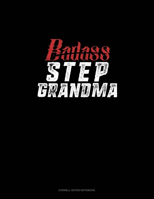 Badass Step Grandma: Cornell Notes Notebook (Paperback)