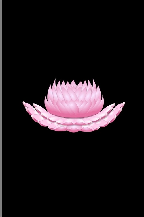 Lotus Flower: Pink Waterlily Calming Aquatic Plants Yoga Meditation Ruled Lined Notebook - 120 Pages 6x9 Composition (Paperback)