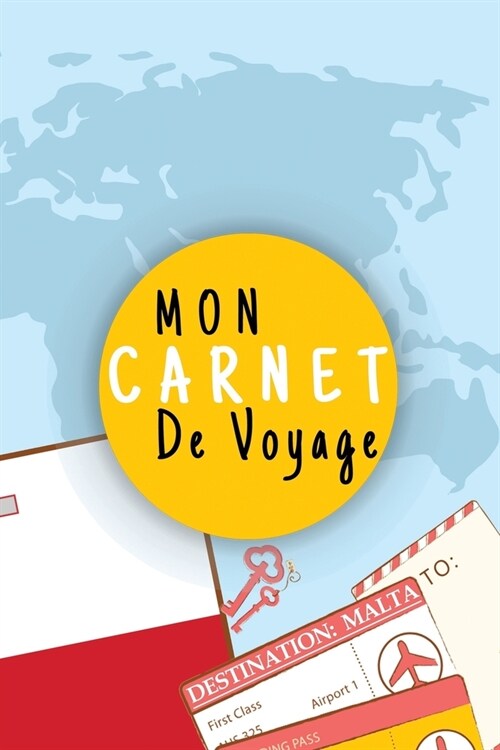 Mon Carnet De Voyage: Journal De Voyage MALTE Avec Planner et Check-List,125 pages - Format 15.24 x 22.89 Cm (Paperback)